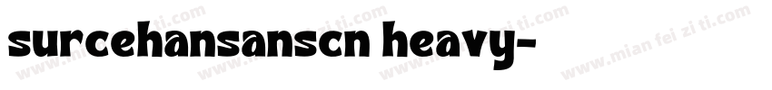 surcehansanscn heavy字体转换
